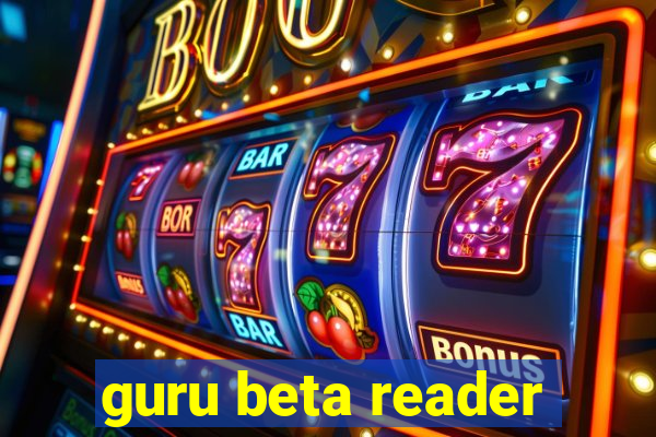 guru beta reader